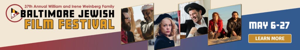 Baltimore Jewish Film Festival – May 6-27